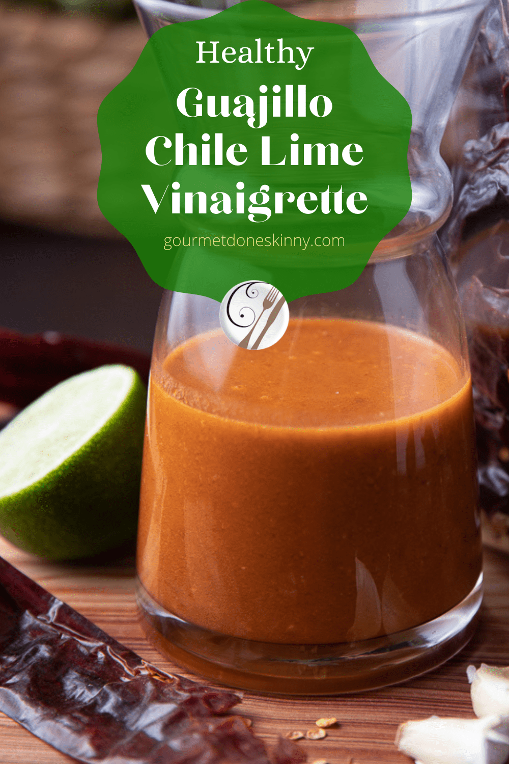 Healthy Guajillo Chili Lime Vinaigrette